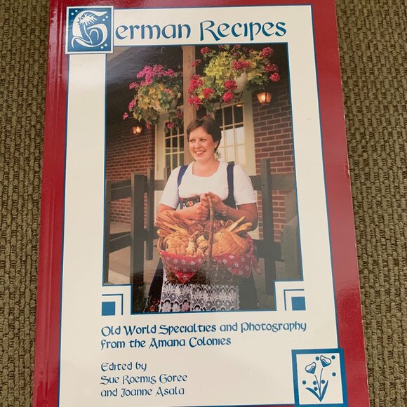 German Recipes: Old World Specialties and Photography from the Amana Colonies - Picture 1 of 2